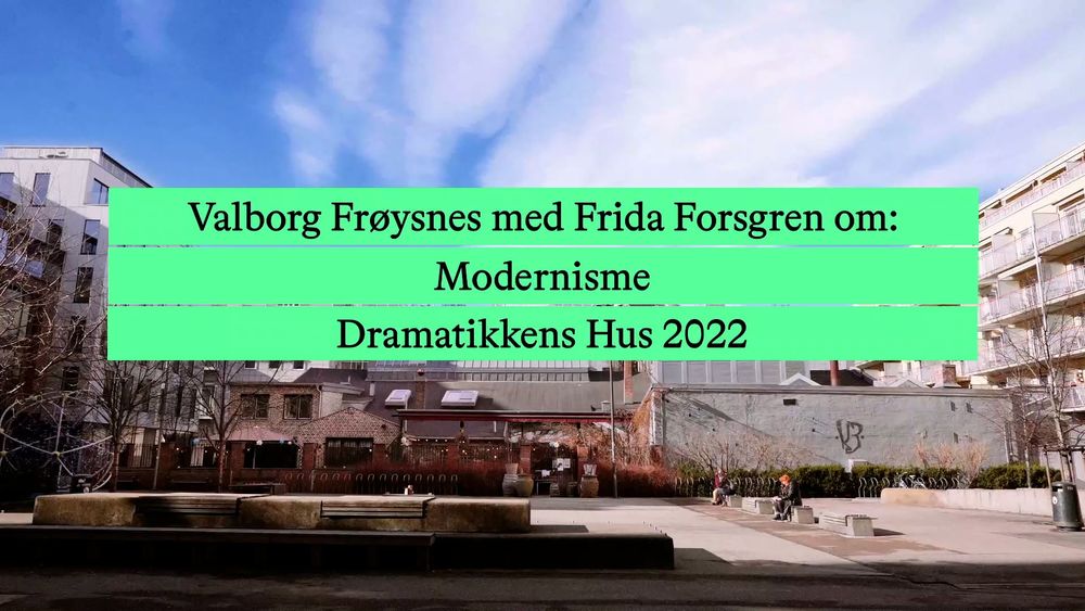 Valborg Frøysnes med Frida Forsgren om: Modernisme